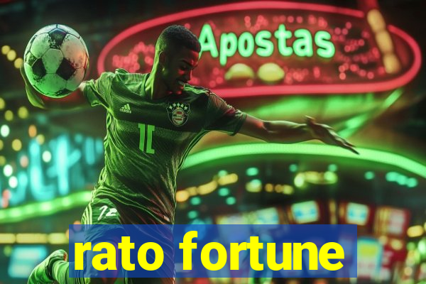 rato fortune